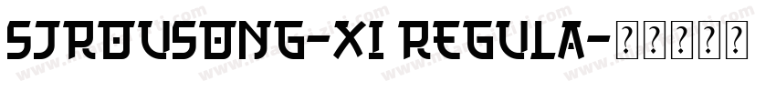 SJrousong-Xi Regula字体转换